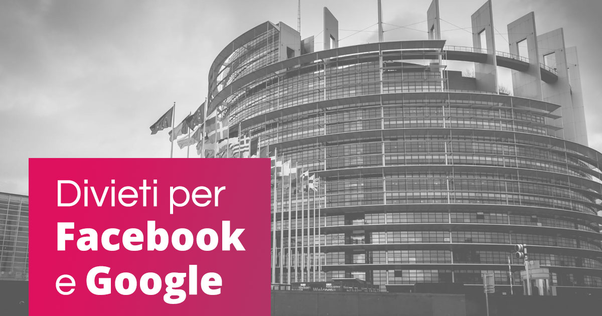 Parlamento Europeo vieta la pubblicità personalizzata su internet da parte di facebook e google